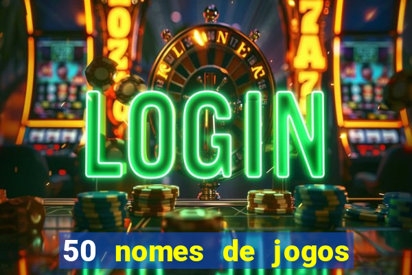 50 nomes de jogos com bola